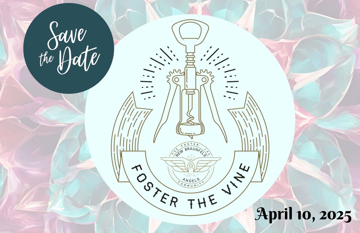 Foster the Vine benefitting New Braunfels Angels