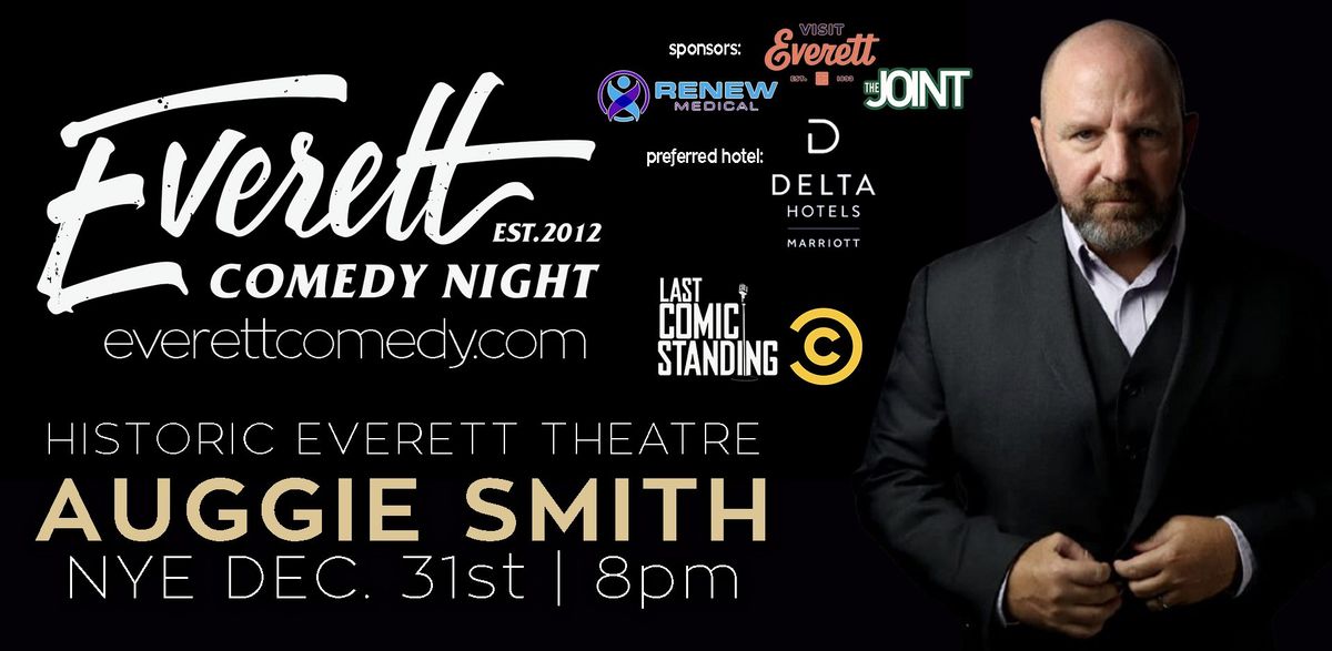 NYE Comedy w\/ Auggie Smith in Everett