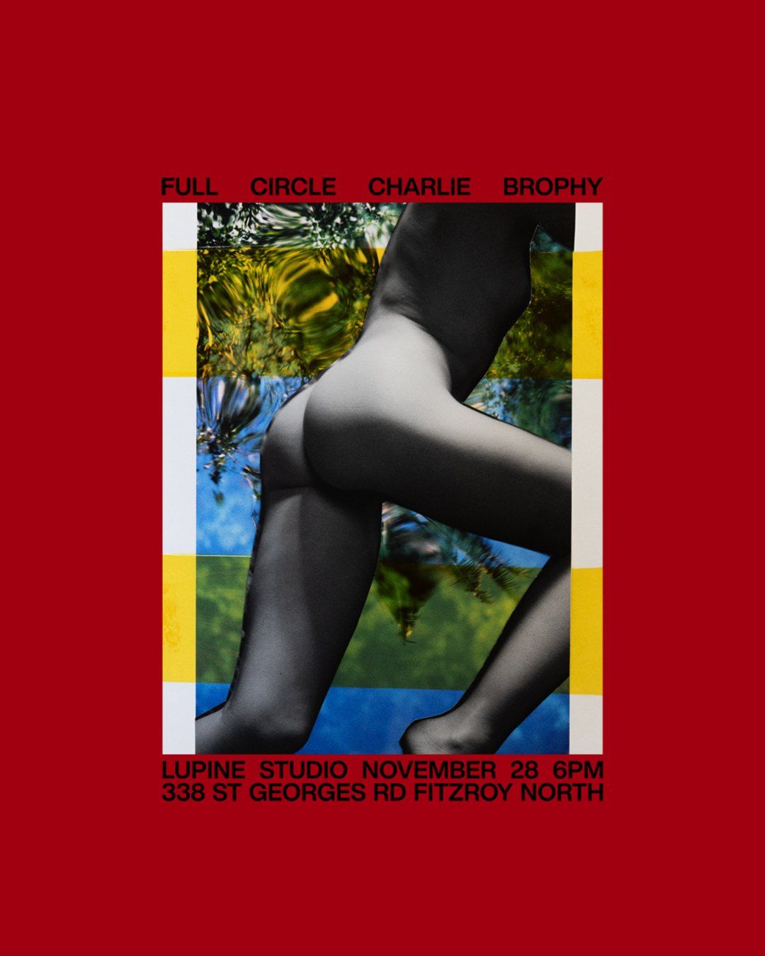 FULL CIRCLE - CHARLIE BROPHY  SOLO EXHIBITION 