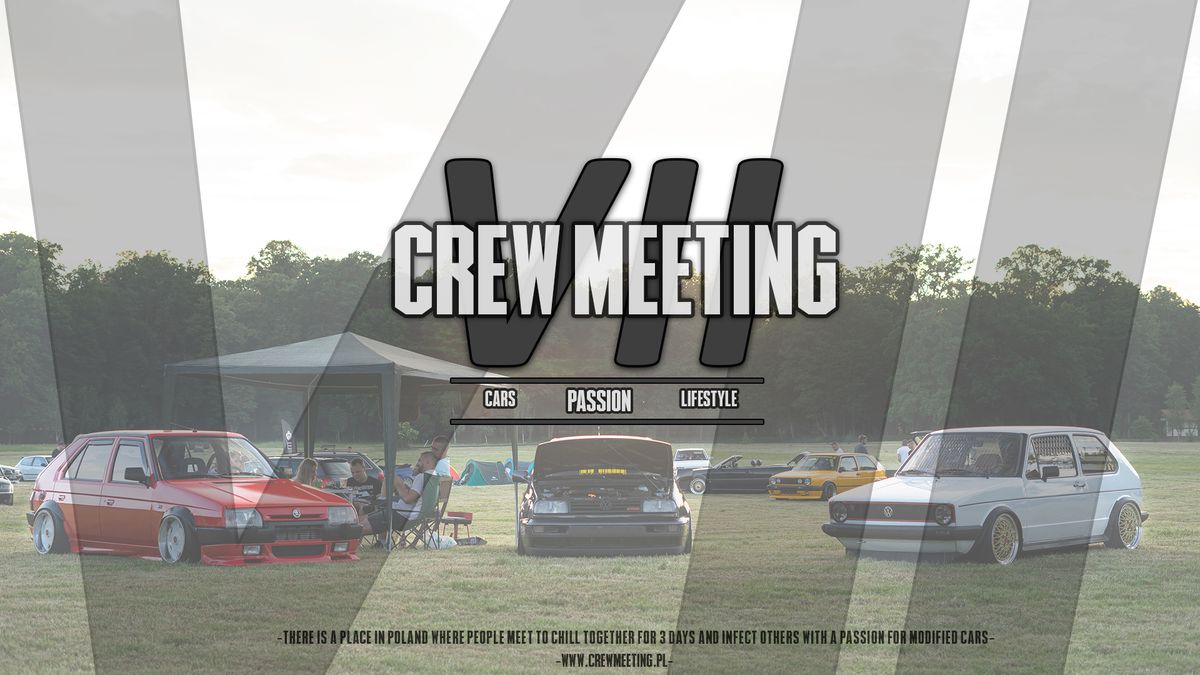 Crew Meeting VII