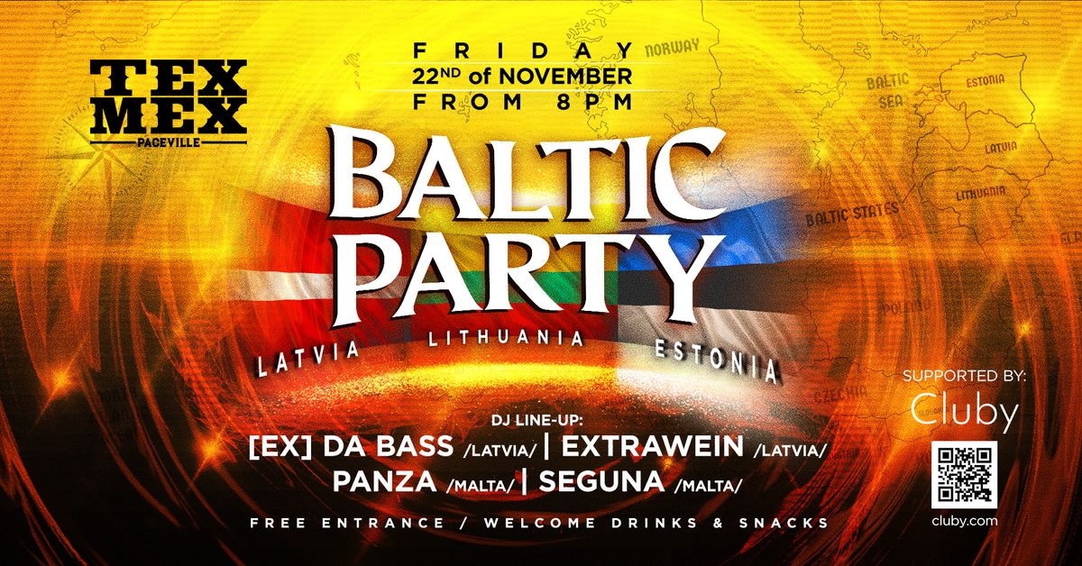 BALTIC PARTY (Latvia, Lithuania, Estonia) @ Tex Mex Paceville \/ 22.11