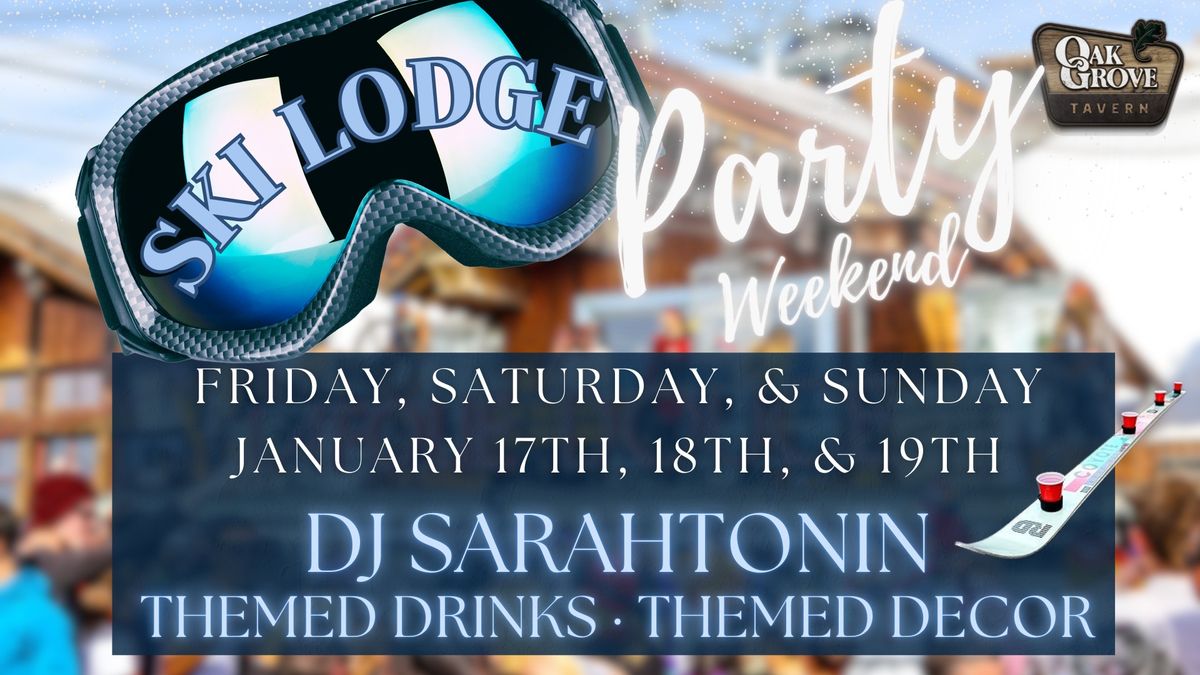 SKI LODGE PARTY!