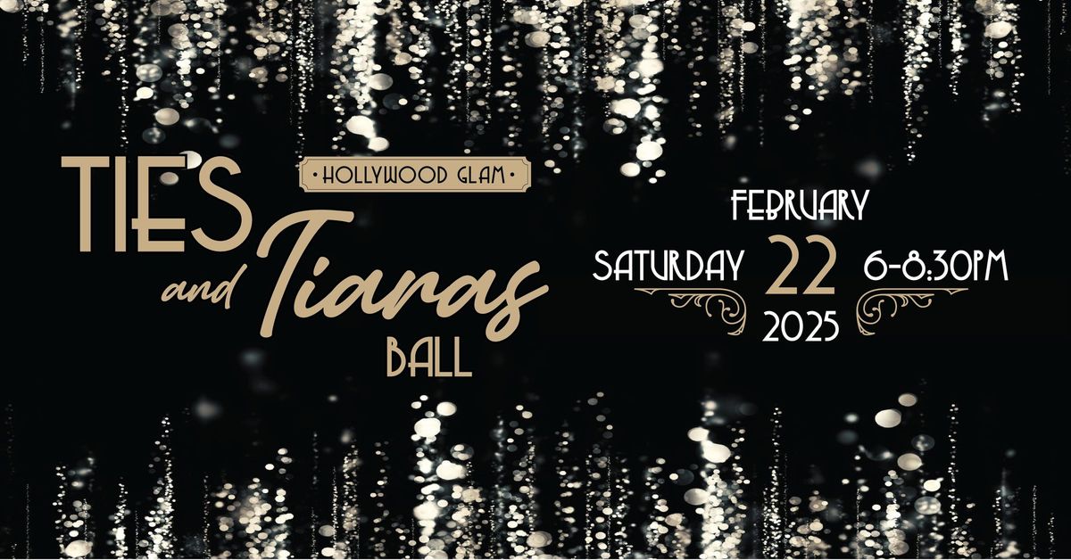 Ties & Tiaras Ball - Hollywood Glam!