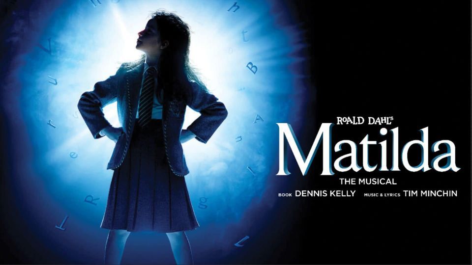 MATILDA THE MUSICAL - MATINEE