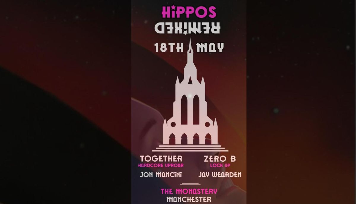 \ud83d\udc92 SOLD OUT - HIPPOS REMIXED: The Monastery