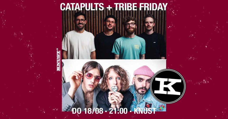 Tribe Friday + Catapults | Knust Hamburg