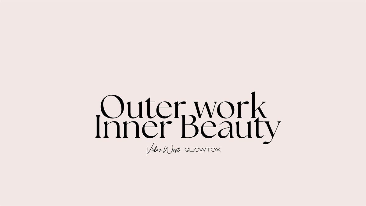Outer Work, Inner Beauty