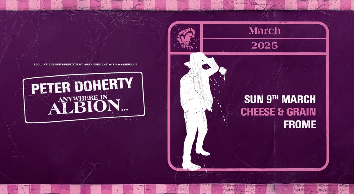 Peter Doherty - Cheese & Grain, Frome