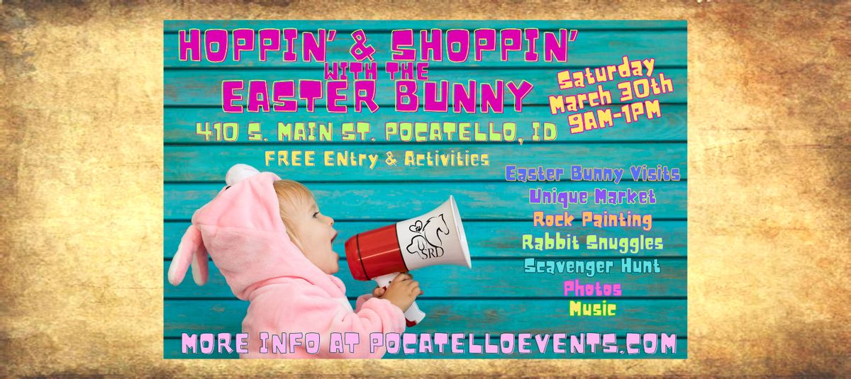 FREE Hoppin' & Shoppin' w\/the Easter Bunny! Visits, Photos, & Shopping! OPEN TO THE PUBLIC!