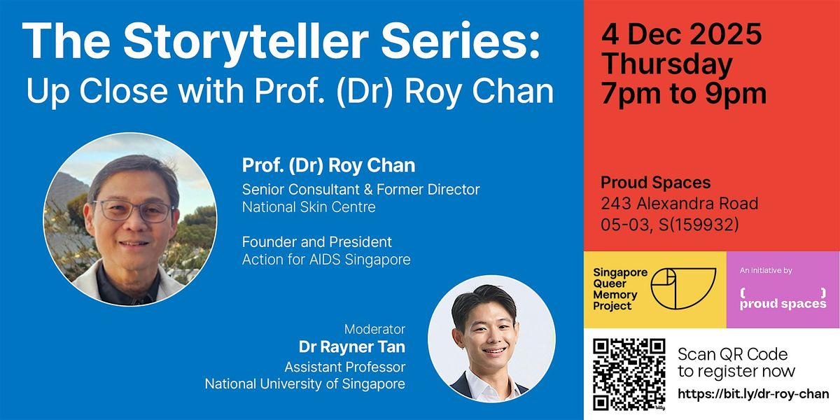The Storyteller Series: Up Close with Prof. (Dr) Roy Chan