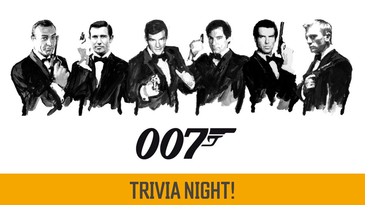 James Bond 007 TRIVIA NIGHT!