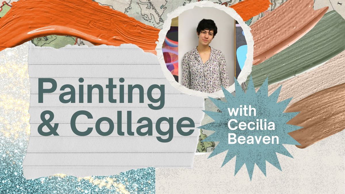 Painting & Collage with Cecilia Beaven