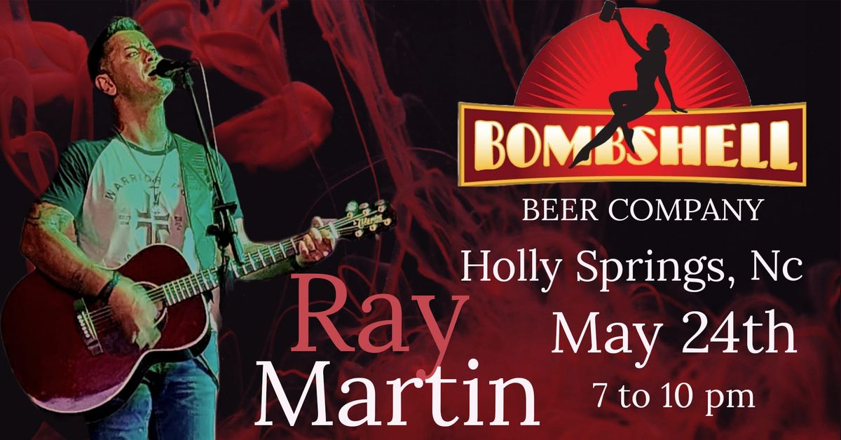 Ray Martin live at Bombshell Beer Company 
