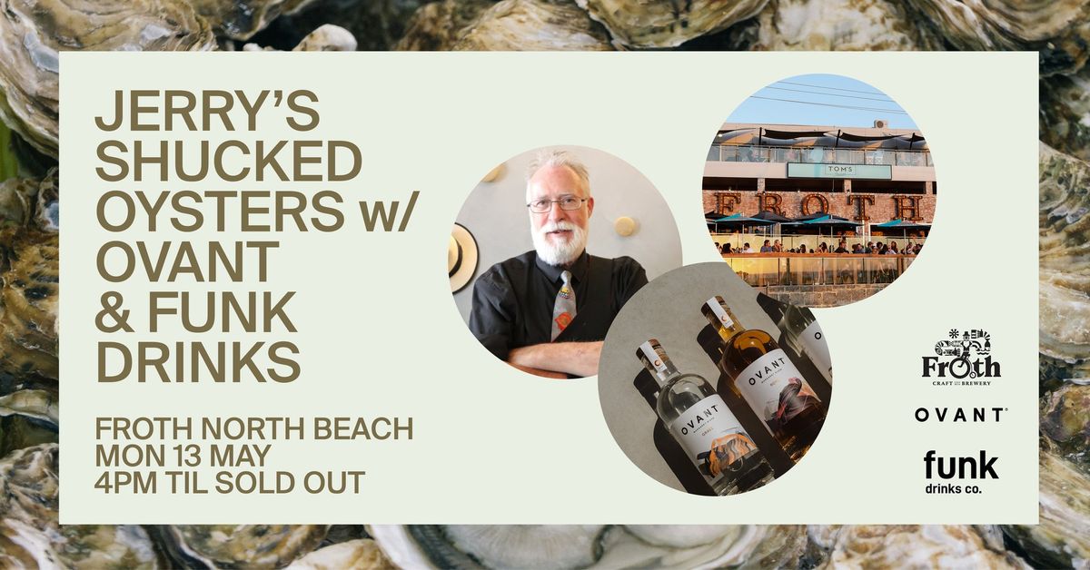Jerry's Shucked Oysters @ Froth Craft Beach w. Ovant Distillations & Funk Drinks Co.