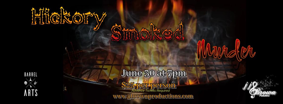 06\/30 Hickory Smoked Murder - Heist Brewery & Barrel Arts
