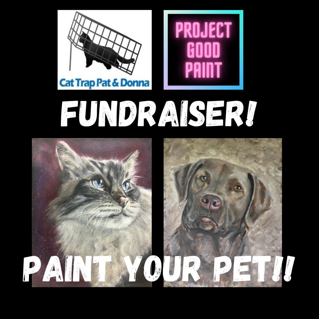 Paint Your Pet Fundraiser for Cat Trap Pat Inc. !!!!