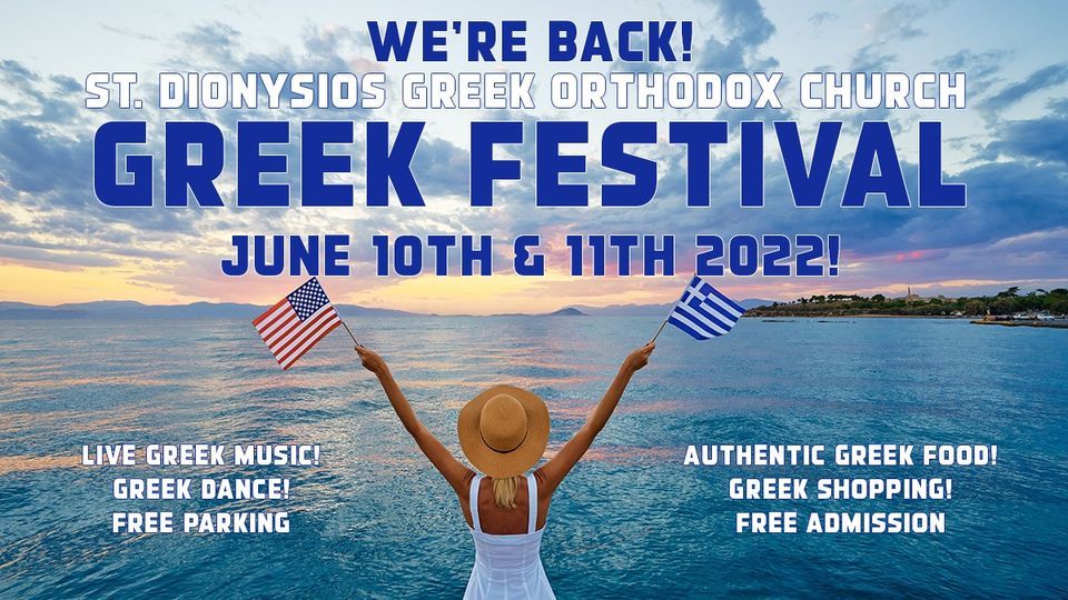 Greek Festival 2022!, Greek Festival of St. Dionysios Greek Orthodox
