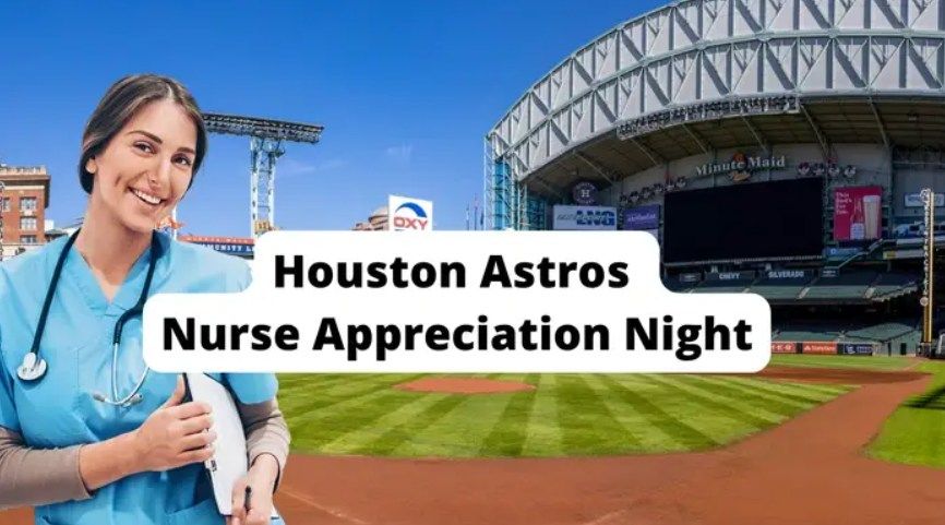 Houston Astros Nurse Appreciation Night