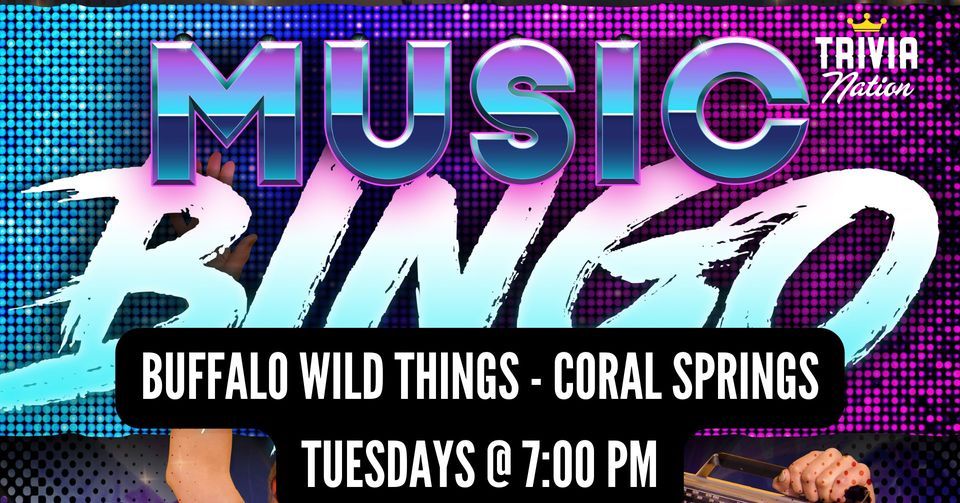 Trivia Nation Live Music Bingo at Buffalo Wild Wings - Coral Springs -$100 in prizes
