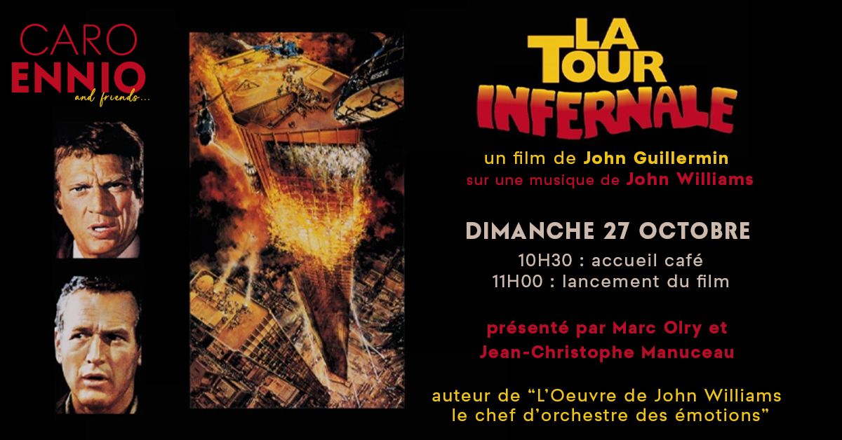 CARO ENNIO (and friends) \/ LA TOUR INFERNALE de J. Guillermin pr\u00e9sent\u00e9 par Jean-Christophe Manuceau 