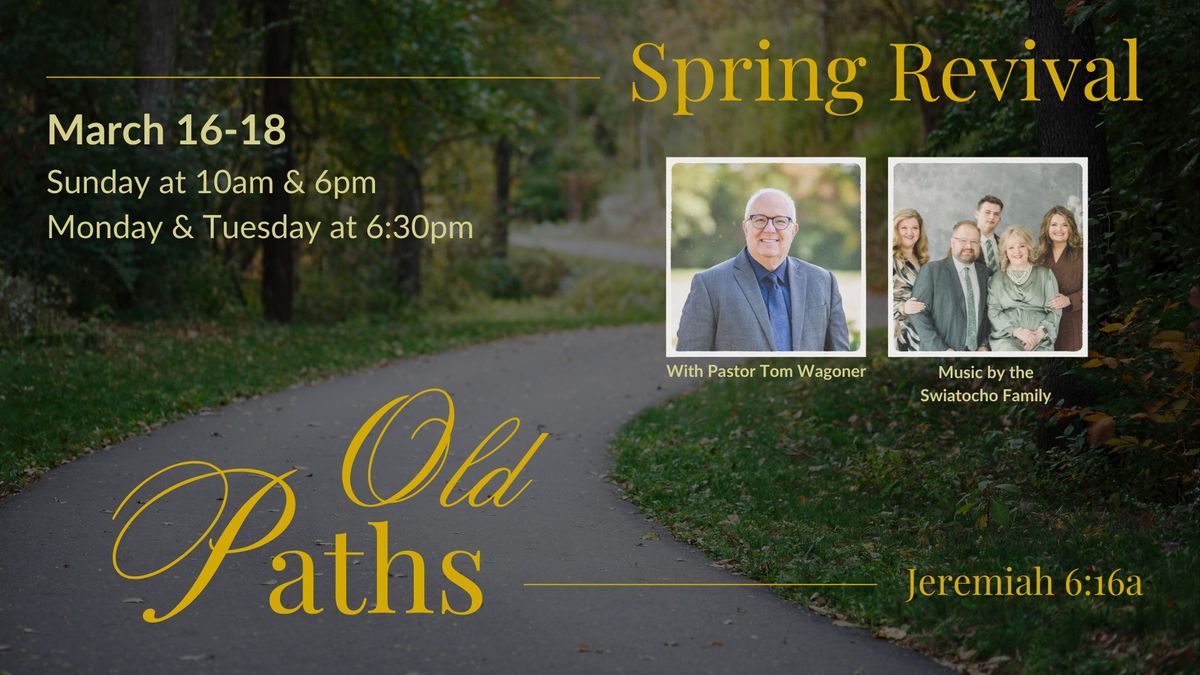 Spring Revival 2025: OLD PATHS