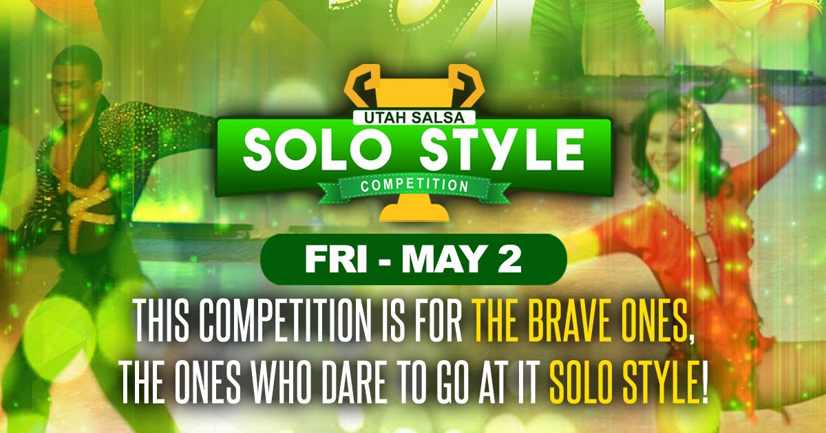 UTAH SALSA SOLO STYLE COMPETITION