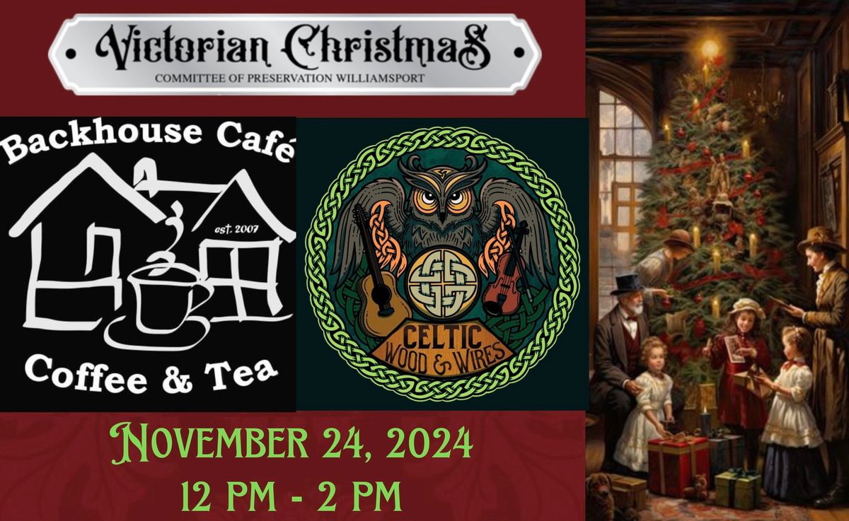 Celtic Christmas at Victorian Backhouse Caf\u00e9 Coffee & Tea