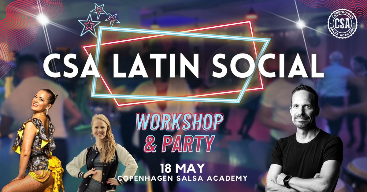 \u272b CSA Latin Social: Storytelling in Salsa Workshop ?? & PARTY \u272b May 18