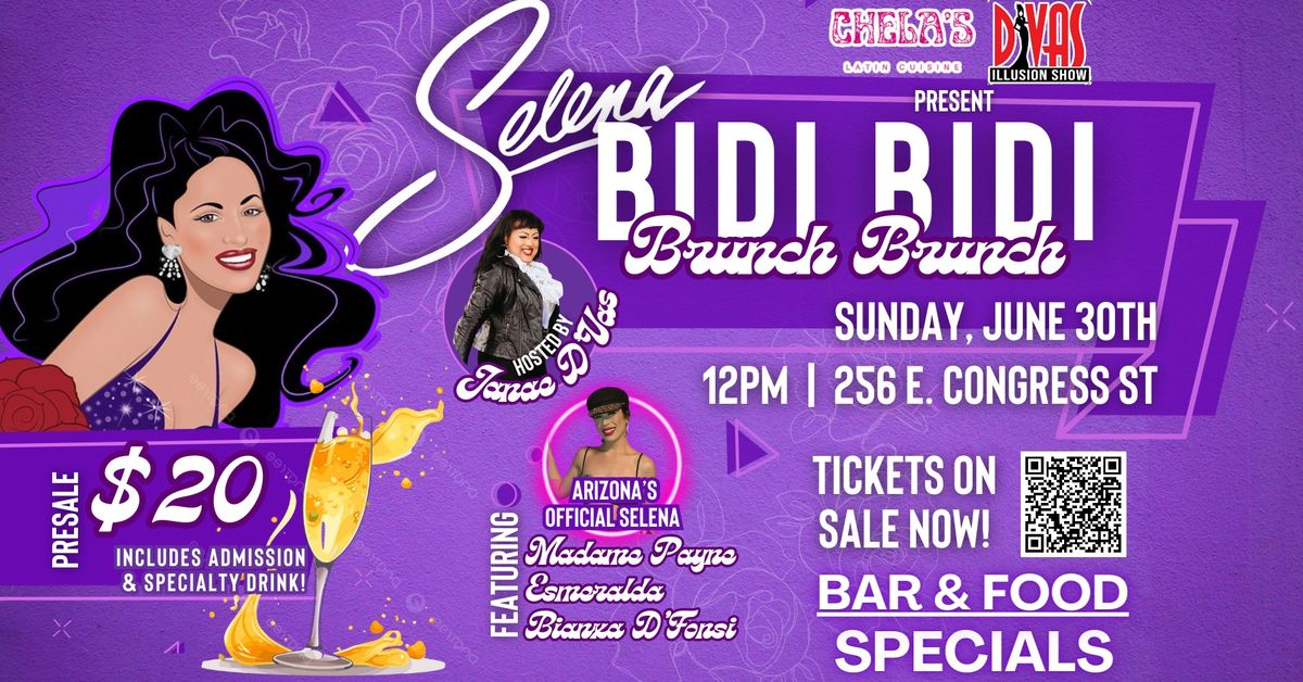 Selena Bidi Bidi Brunch Brunch Presented by Divas Illusion Show and Chela's Latin Cuisine