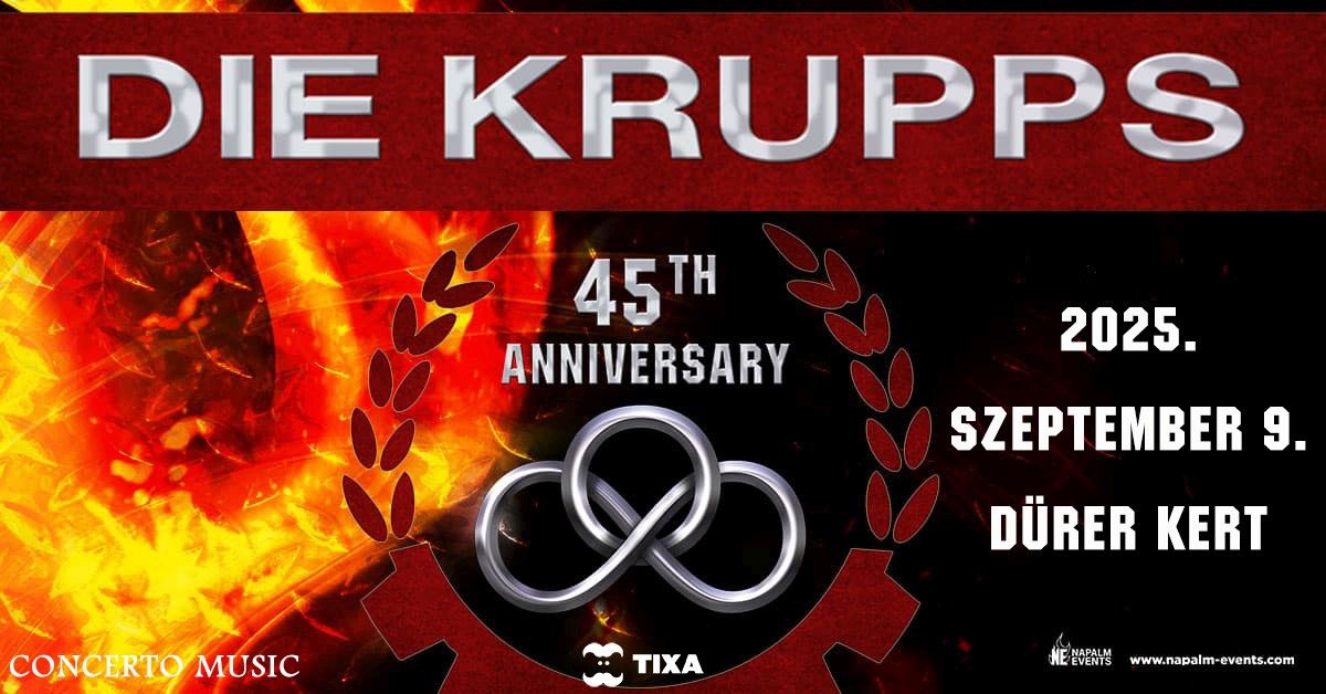 DIE KRUPPS - 45th Anniversary Tour - Budapest