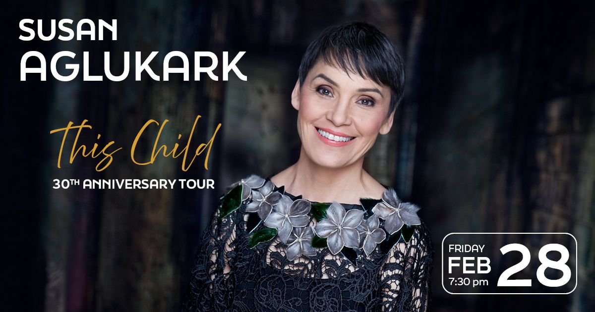 Susan Aglukark's This Child 30th Anniversary Tour