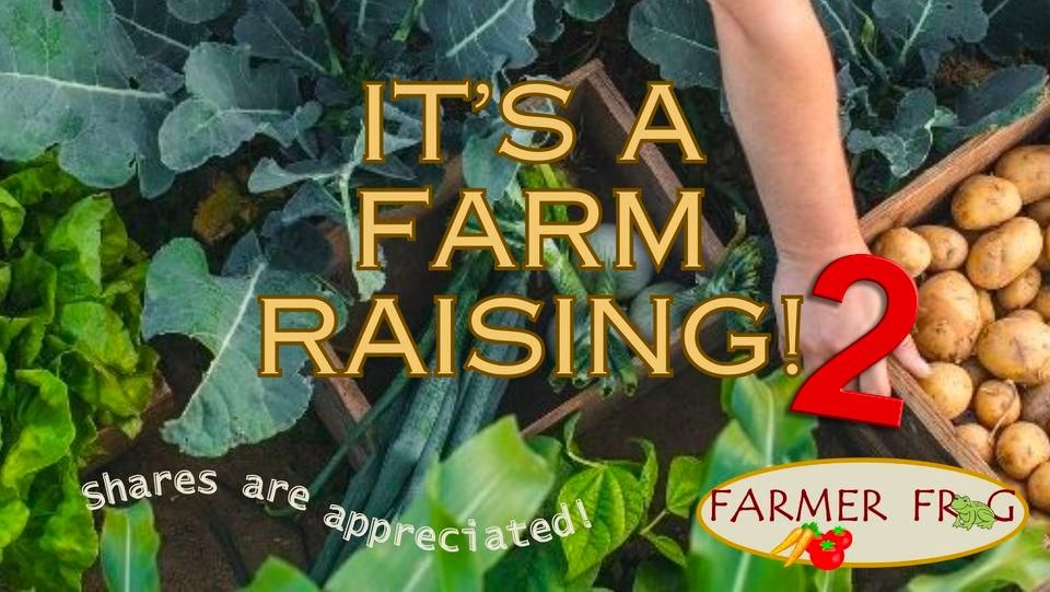 It's A Farm Raising 2!