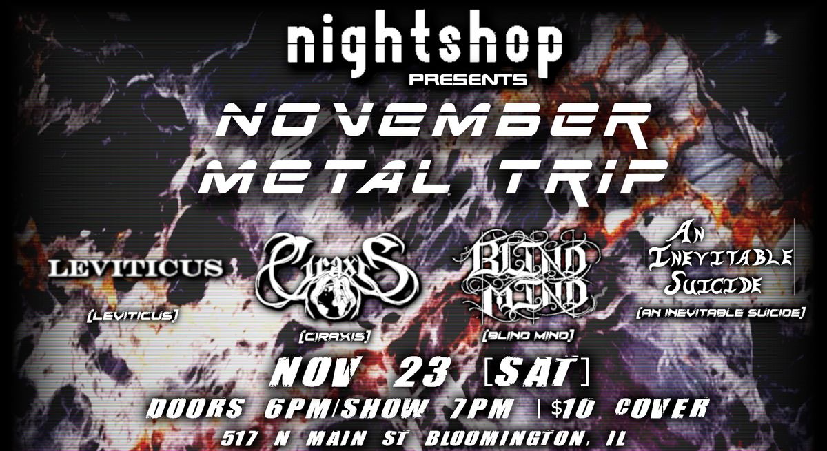 NOVEMBER METAL TRIP {LEVITICUS\/BLIND MIND\/CIRAXIS\/AN INEVITABLE SUICIDE}