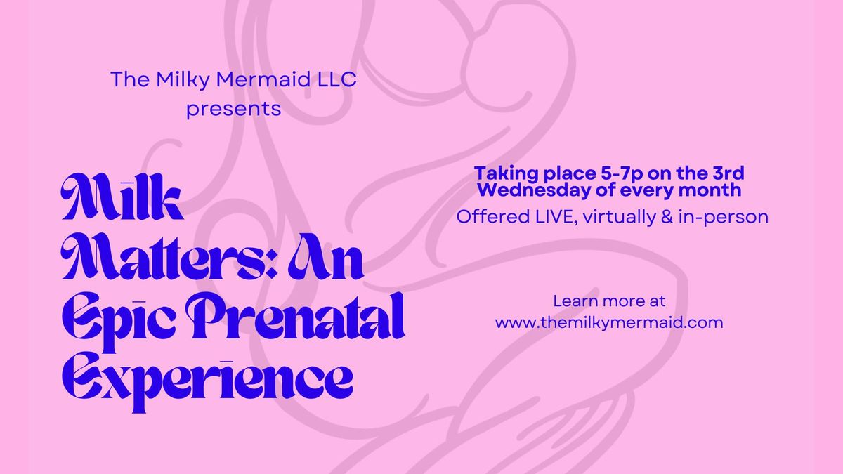 Prenatal Breastfeeding Class: Live &\/or Virtual!