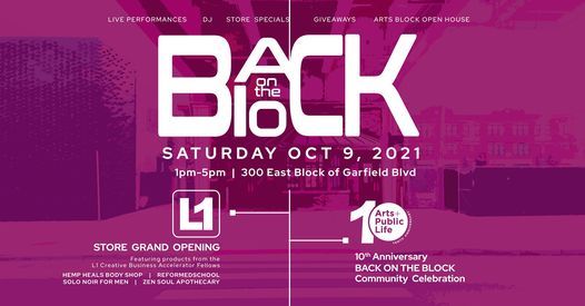Back on the Block: L1 Store Grand Opening & Arts + Public Life 10th Anniversary Celebration