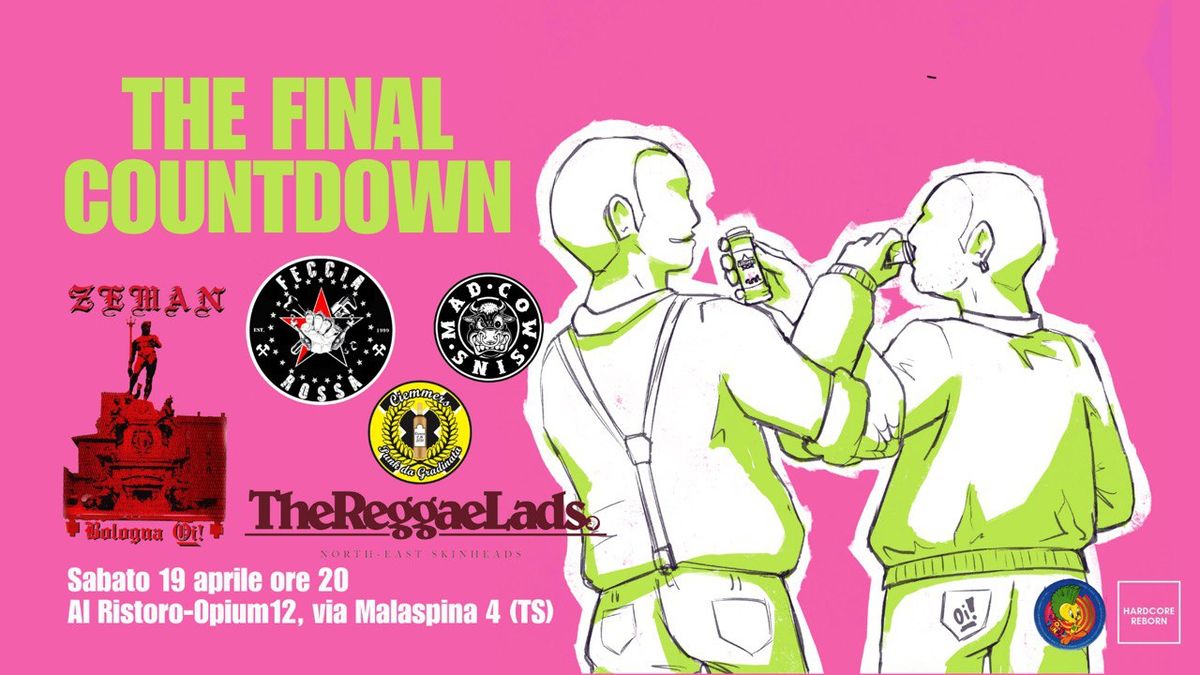 The Final Countdown - with Zeman, Feccia Rossa, Ciemmers, Mad Cow Sins & The Reggae Lads