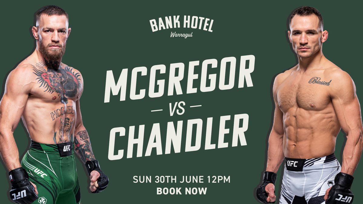 Conor McGregor V Michael Chandler - UFC 303 at Bank Hotel Warragul
