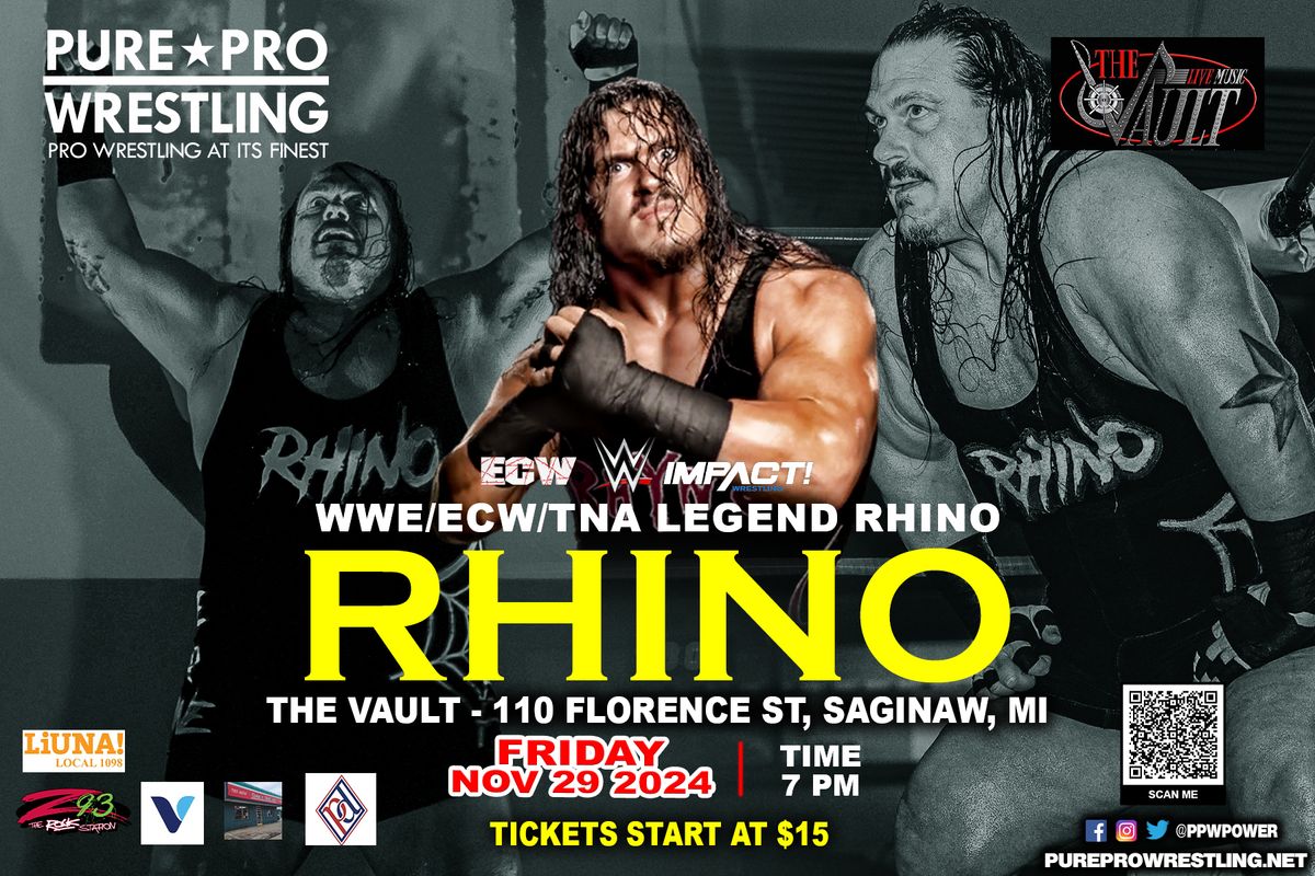 PURE PRO WRESTLING Featuring: RHINO