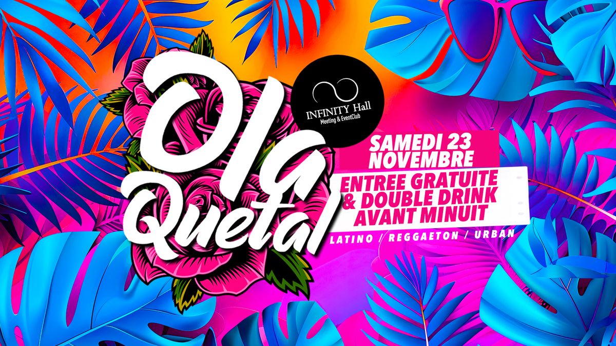 Ola Quetal \ud83d\udc83\ud83c\udffb I Latino Party \u2022 Sam 23\/11