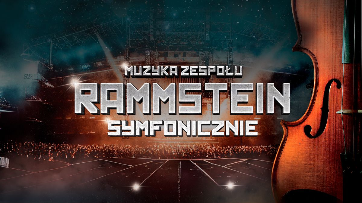 Muzyka Zespo\u0142u Rammstein Symfonicznie - Wroc\u0142aw, A2 - Centrum Koncertowe, 05.11, 19:30