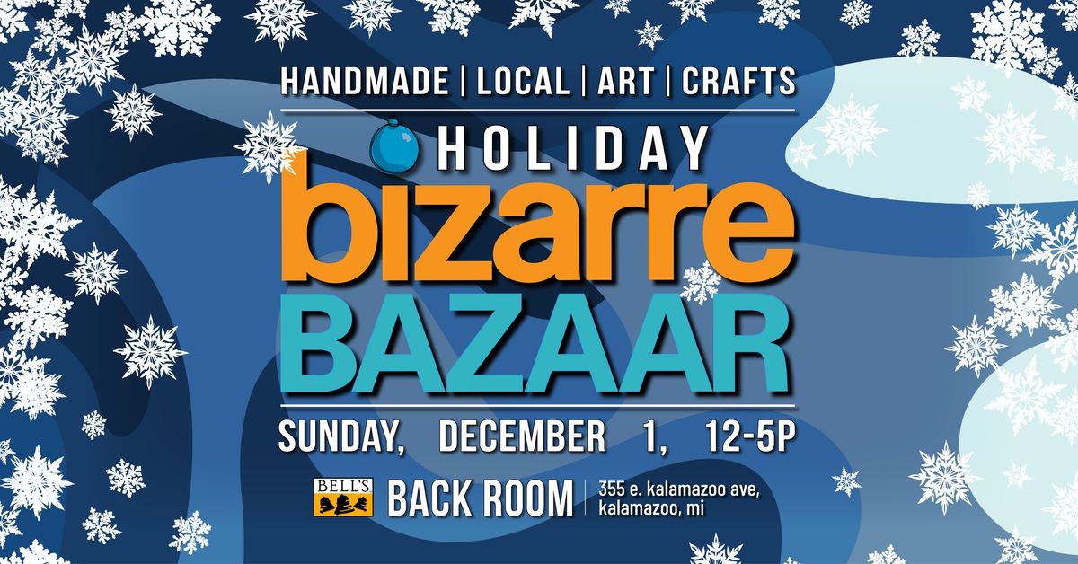 Holiday Bizarre Bazaar