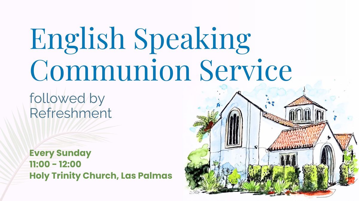 Sunday English Speaking Communion Service followed by Refreshment