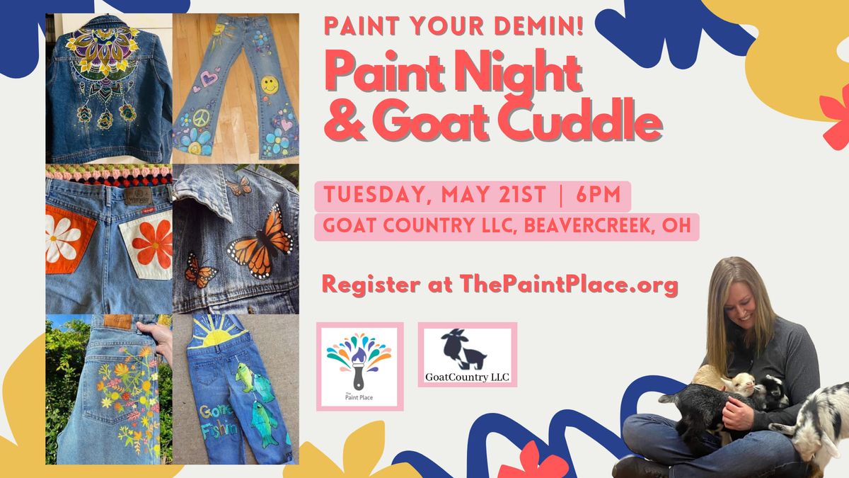 Paint Your Demin: Paint Night and Goat Cuddle 