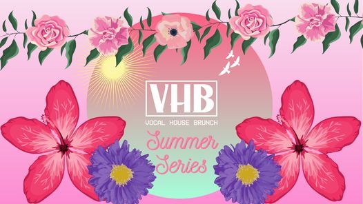 Vocal House Brunch Summer Series