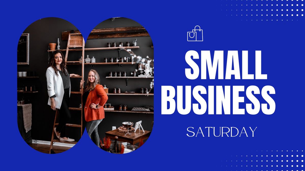 Small Business Saturday | Open House 