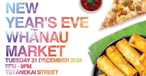 New Year\u2019s Eve Wh\u0101nau Market