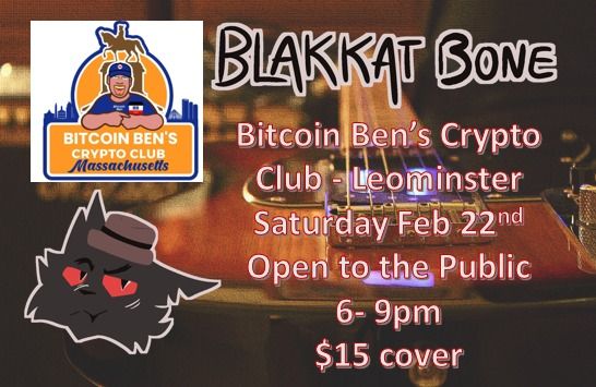 Blakkat Bone at Bitcoin Ben's Crypto Club - Open to the Public 2\/22 6-9pm