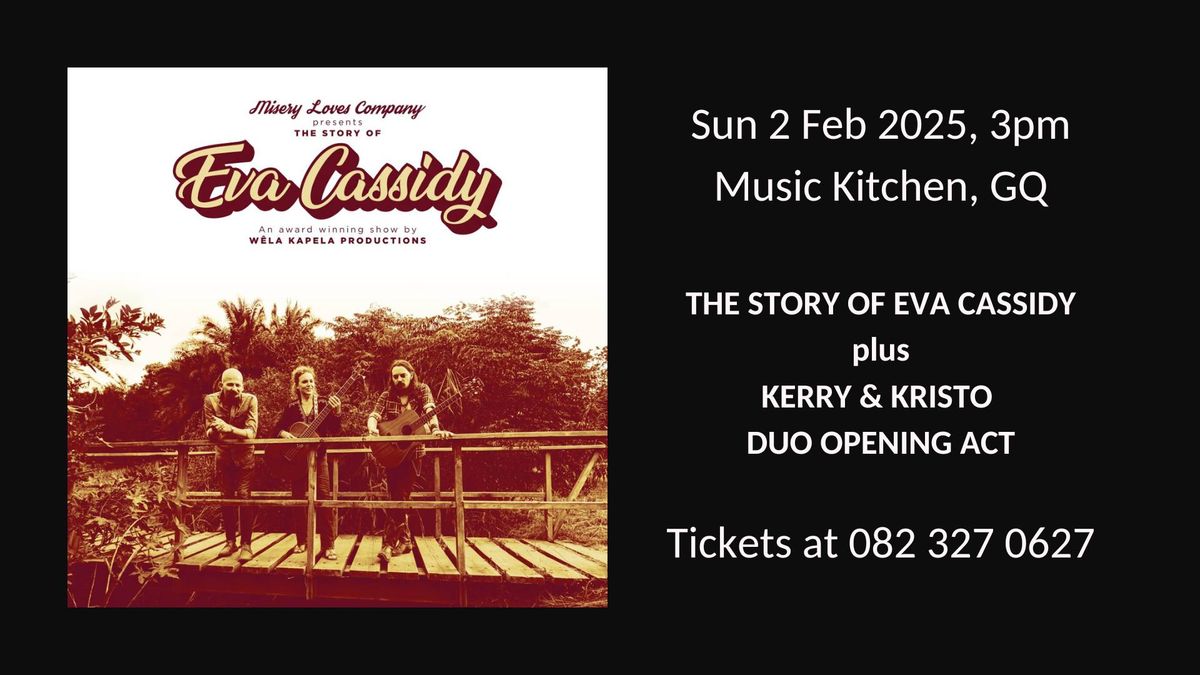 MLC's The Story Of Eva Cassidy PLUS Kerry&Kristo Duo at Music Kitchen, Sun 2 Feb