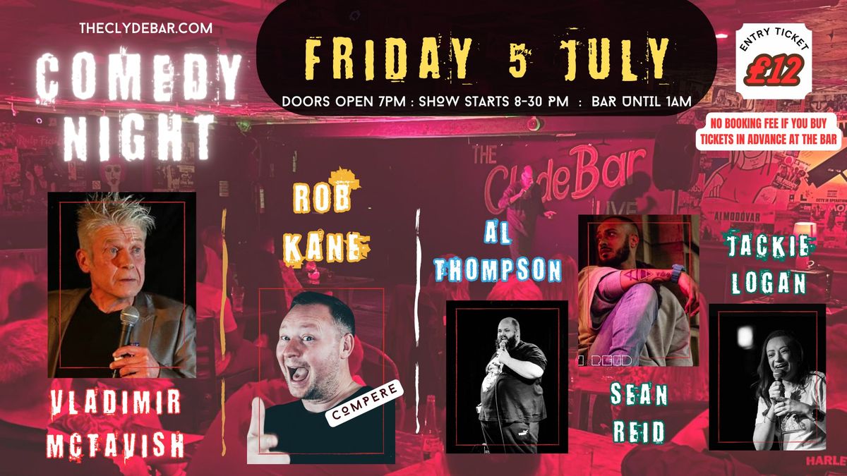 Clyde Bar Live Stand-Up Comedy Night on Friday,  5 July : Headlining   Vladimir McTavish