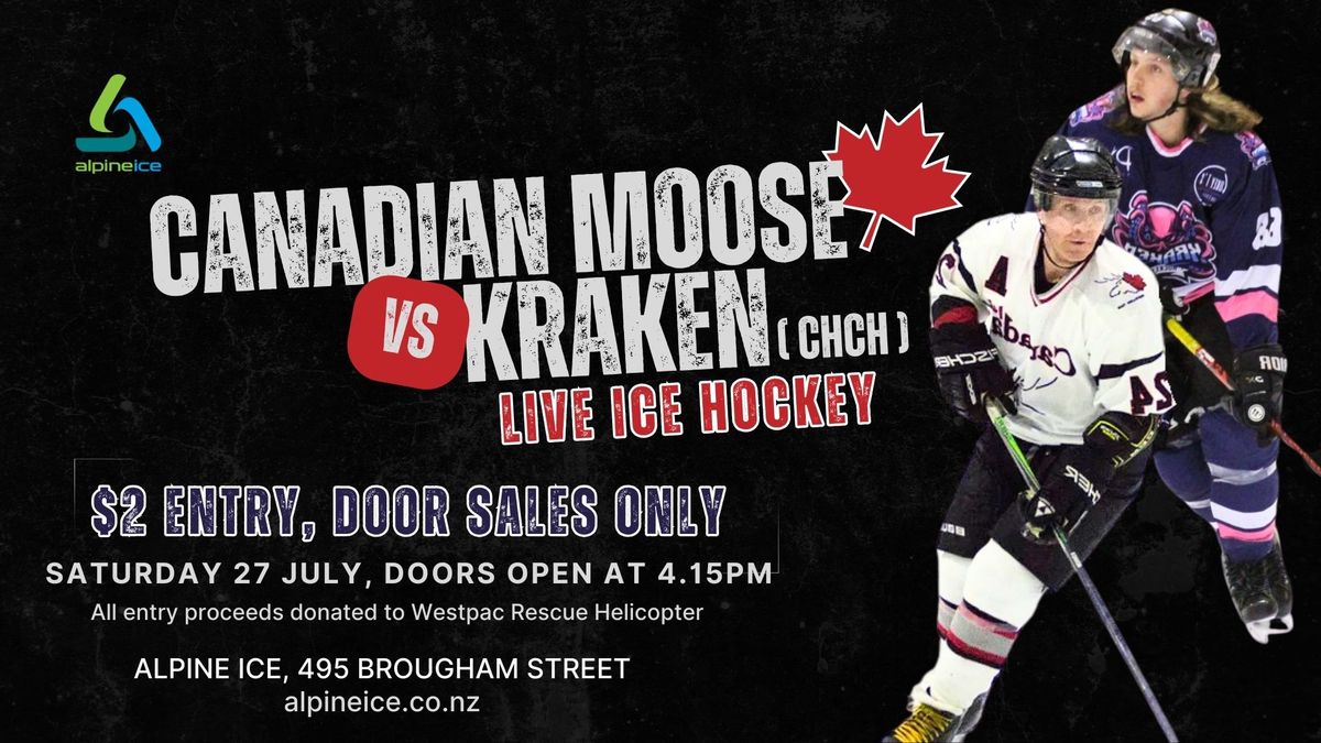 Canadian Moose vs. Kraken (Chch) -Live Ice Hockey